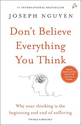 Don’t Believe Everything You Think by Joseph Nguyen